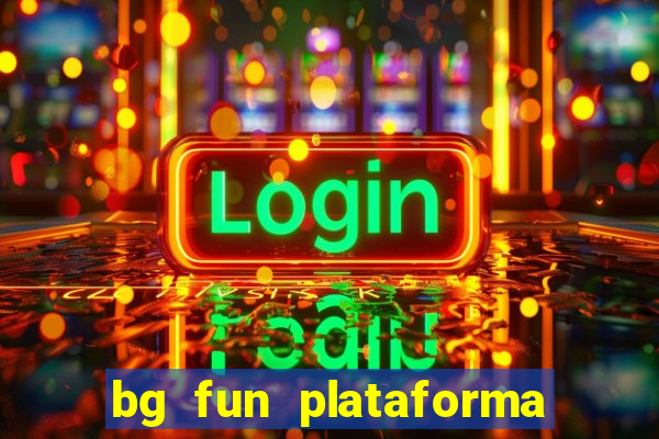 bg fun plataforma de jogos